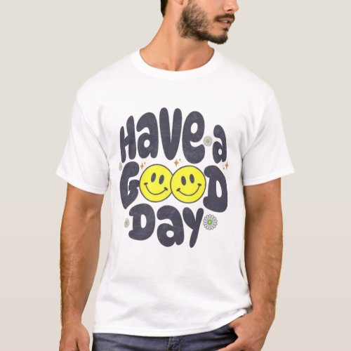 Sunshine State of Mind _ Have a Good Day T_Shirt 