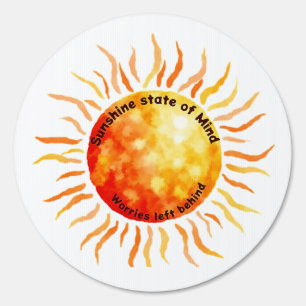 Sunshine state of Mind, Worries left behind Sign