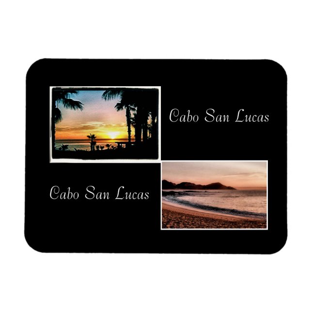 sunup,sun down cabo is beautiful magnet (Horizontal)