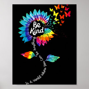 Suower Anti Bullying Be Kind Kindness Tie Dye Anti Poster