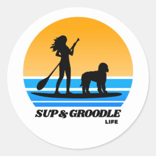 SUP and Groodle - Standup Paddleboarding Dog Mom Classic Round Sticker