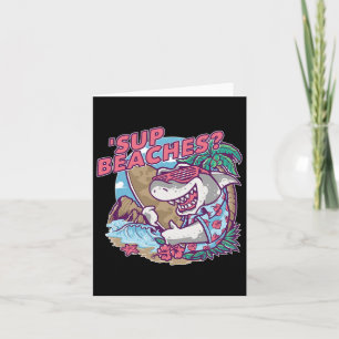 Sup Beaches Funny Shark Summer Beach Lover Meme Va Card