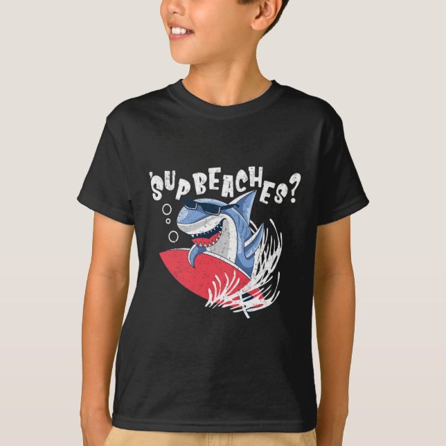 Sup Beaches Funny Shark Summer Beach Lover Meme Va T-Shirt (Front)