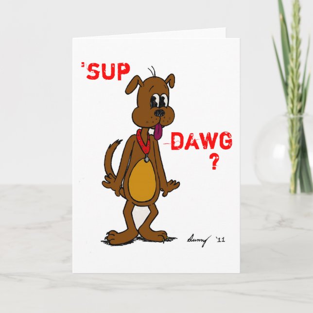 'SUP DAWG? Doggy Greeting Card (Front)