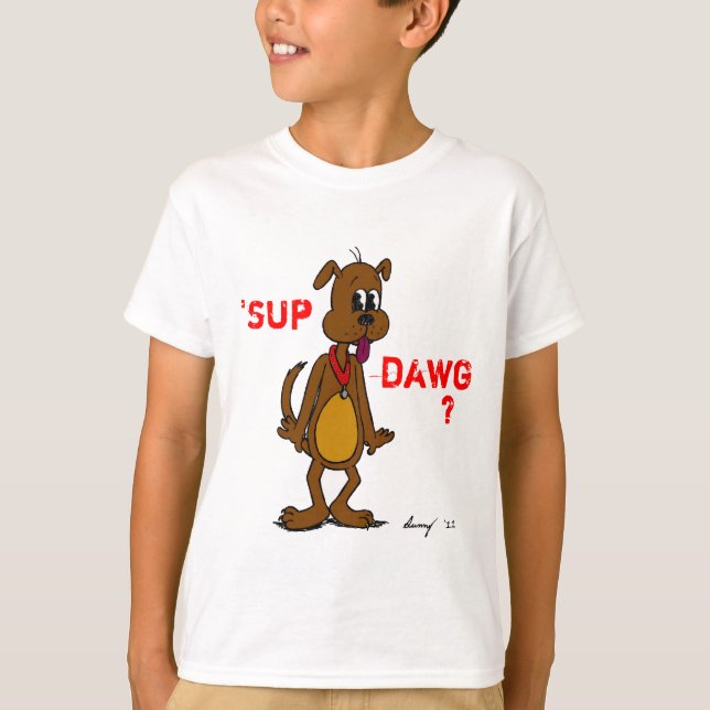 'SUP DAWG? Doggy Kids Basic T-Shirt (Front)