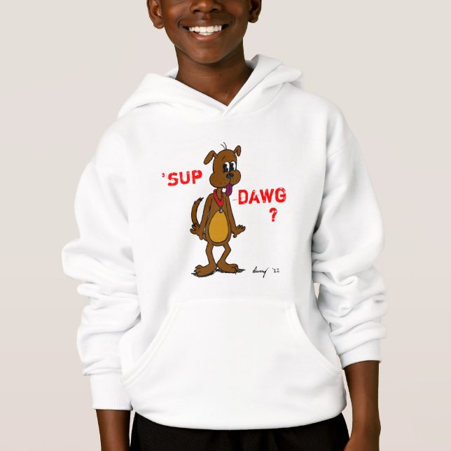 'SUP DAWG? Doggy Kids Hooded Sweatshirt (Front)