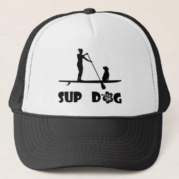 Sup Dog Sitting Trucker Hat by addictedtocruises at Zazzle