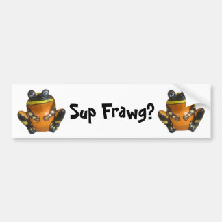 Sup Frawg? Bumper Sticker