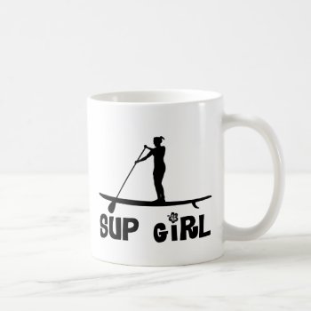 Sup Girl Coffee Mug by addictedtocruises at Zazzle
