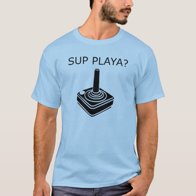 SUP PLAYA? T-Shirt (Front)