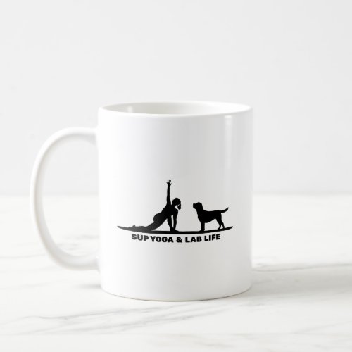 Sup Yoga and Labrador Lab Life  Coffee Mug