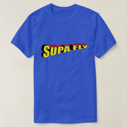 Supa Fly Sucka  T_Shirt