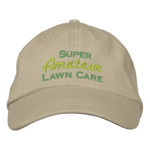 Super Amateur Lawn Care Embroidered Baseball Hat