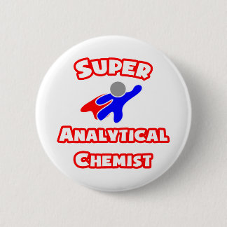 Super Analytical Chemist Pinback Button