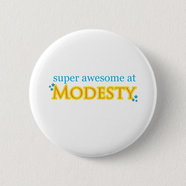 Super Awesome At Modesty Pinback Button (Front)