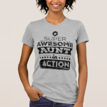 Super Awesome Aunt In Action (Hipster Style) T-Shirt Super Awesome Aunt In Action (Hipster Style) T-Shirt