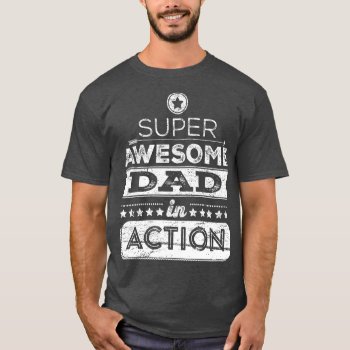 Super Awesome Dad In Action (hipster Style) Dark T-shirt by MalaysiaGiftsShop at Zazzle