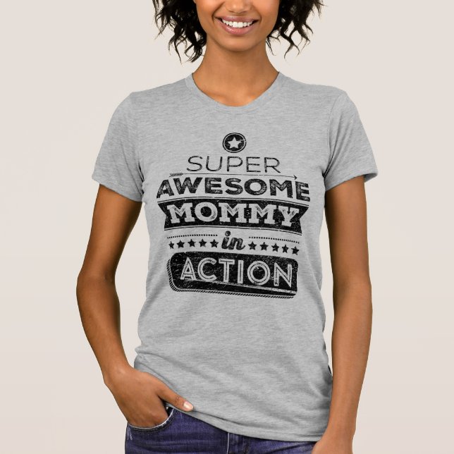 Super Awesome Mommy In Action (Hipster Style) T-Shirt (Front)