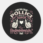 Super Badmintonista - Regalo Badminton Donna  Classic Round Sticker