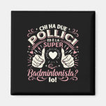 Super Badmintonista - Regalo Badminton Donna  Magnet