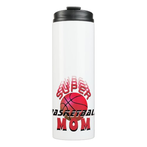 Super Basketball Ball Mom Sporty Mother Thermal Tumbler
