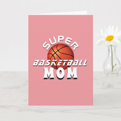 Super Basketball Mom Sporty Mother Mothers Day Card