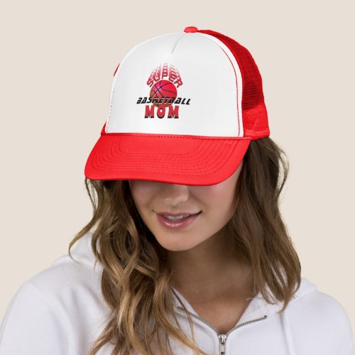 Super Basketball Mom Sporty Mother Trucker Hat - Super Basketball Mom Sporty Mother Trucker Hat. The design has modern red typography with a basketball. Hat for a mom basketball player. Great gift for an active sporty mom who loves basketball. 