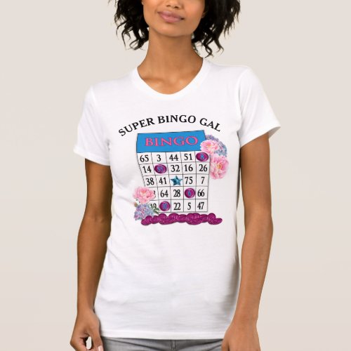 Super Bingo Gal Ladies Bingo Fun T_Shirt