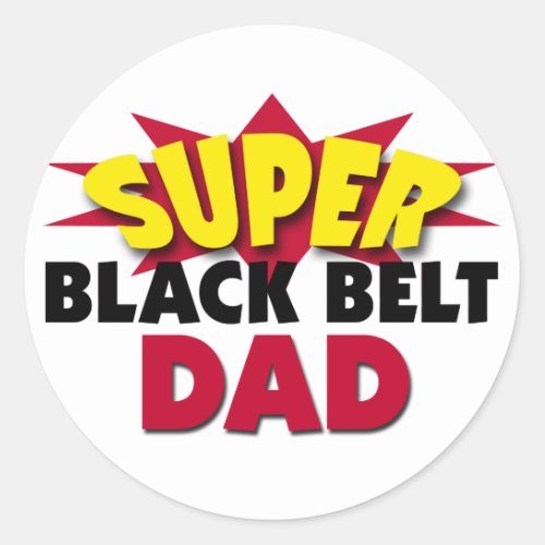 Super Black Belt Dad Classic Round Sticker