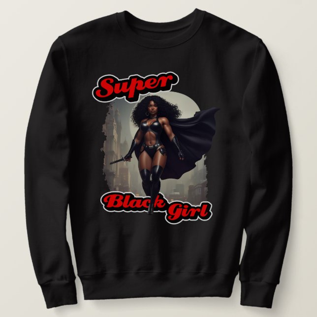 SUPER BLACK GIRL Action Hero  Sweatshirt (Design Front)