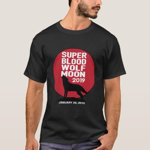 Super Blood Wolf Moon Lunar Eclipse 2019 T_Shirt
