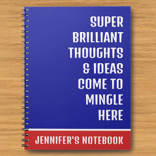 Super Brilliant Thoughts Funny Quote Notebook