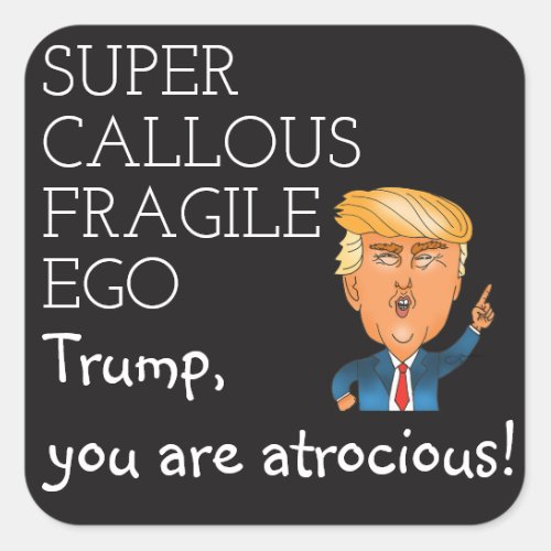 Super callous fragile ego Trump sticker