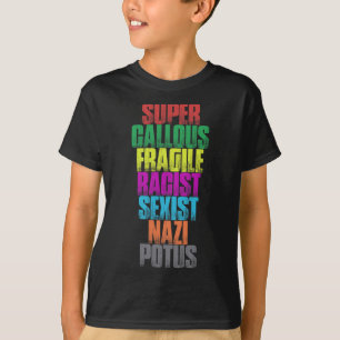 Super Callous Fragile Potus Shirt Anti-trump Prote
