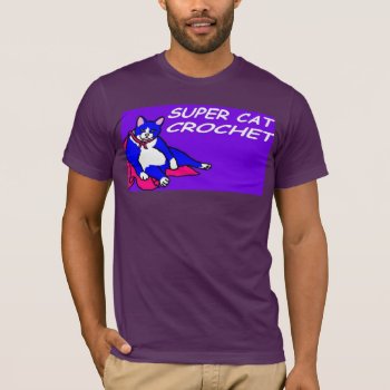 Super Cat Crochet T-shirt by HURCHLA at Zazzle