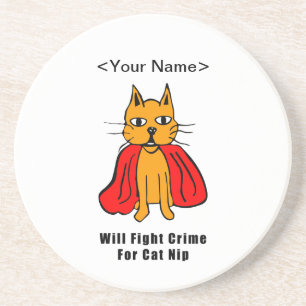 Super Cat Fight Crime For Catnip ( add your name ) Drink Coaster