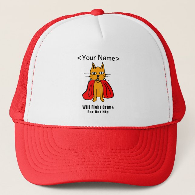Super Cat Fight Crime For Catnip ( add your name ) Trucker Hat (Front)