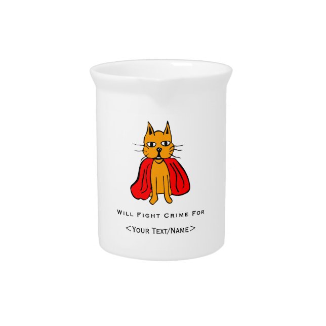 Super Cat Fight Crime For <Your Text/Name> Beverage Pitcher (Front)