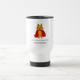 Super Cat Fight Crime For <Your Text/Name> Travel Mug