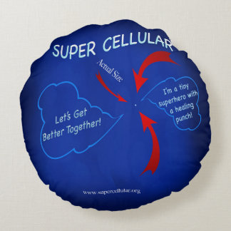 SUPER CELLULAR SUPERHERO PILLOW! THE GET WELL GUY! ROUND PILLOW