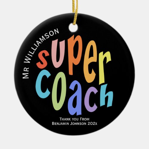 Super Coach Thank You Appreciation Ceramic Ornament