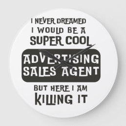 Super Cool Advertising Sales Agent Large Clock