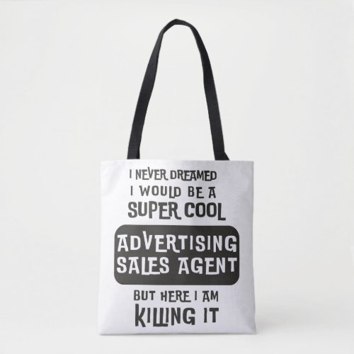 Super Cool Advertising Sales Agent Tote Bag