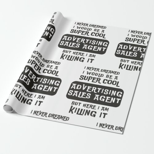 Super Cool Advertising Sales Agent Wrapping Paper