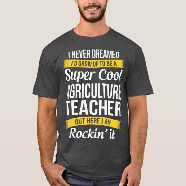 Super Cool Agriculture Teacher  Funny Gift T-Shirt (Front)