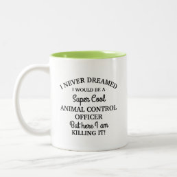 Super Cool Animal Control Officer Two-Tone Coffee Mug