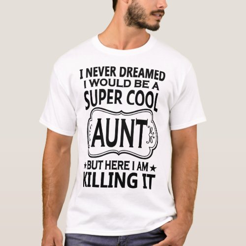 Super Cool Aunt Fitted T_shirt