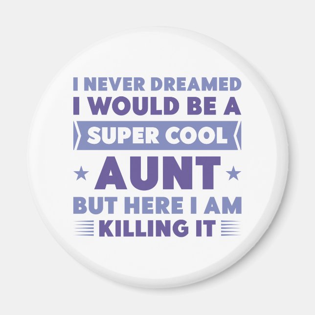 Super Cool Aunt Magnet (Front)