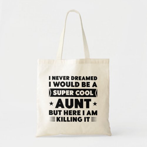 Super Cool Aunt Tote Bag