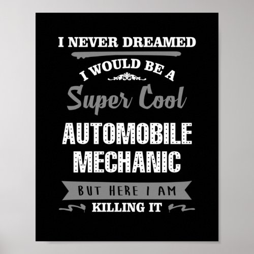 Super Cool Automobile Mechanic Poster